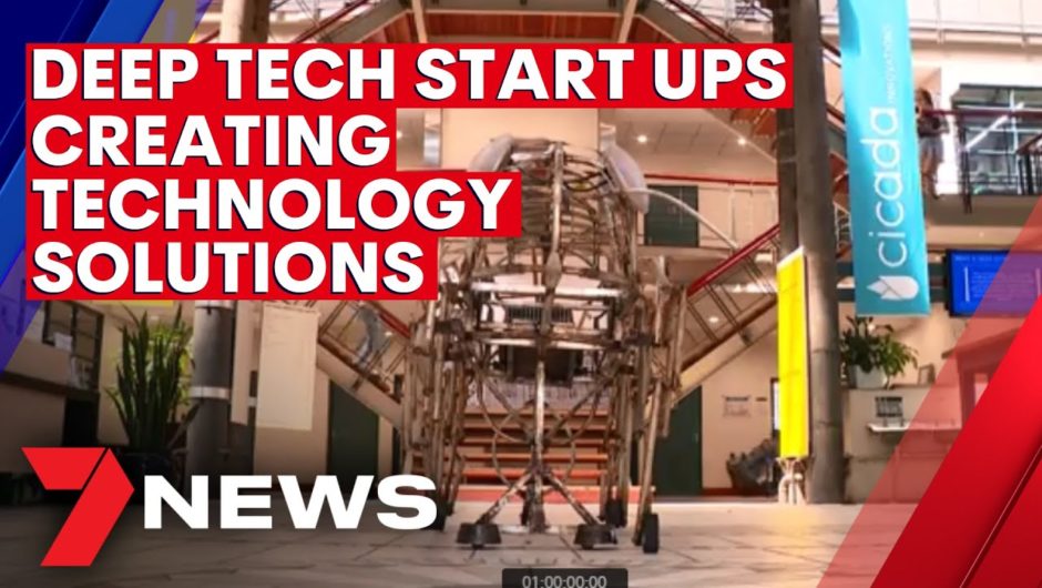 'Deep tech' companies creating technologies to improve our lives | 7NEWS