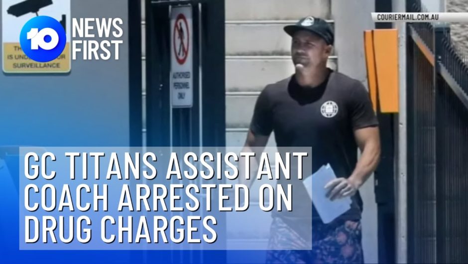 GC Titans Assistant Coach Arrested On Drug Allegations | 10 News First