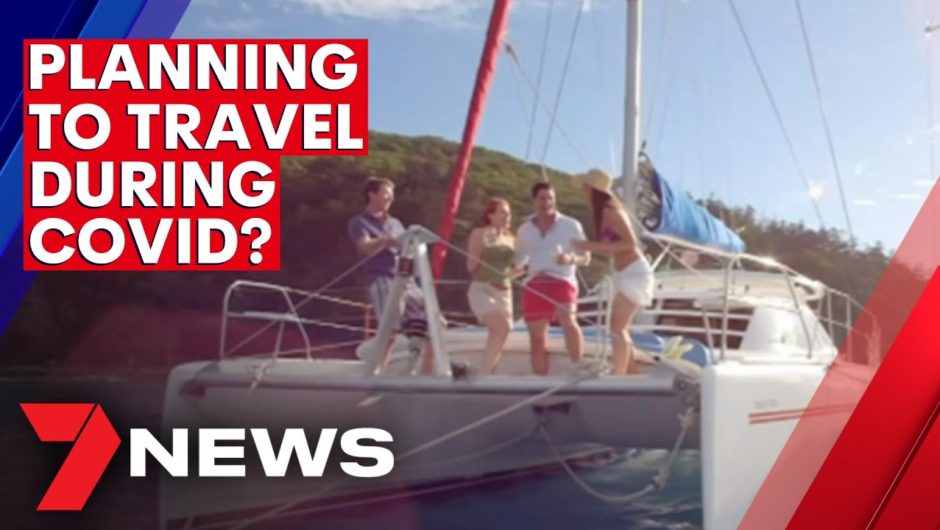 Planning holidays during the coronavirus pandemic proving to be a nightmare | 7NEWS