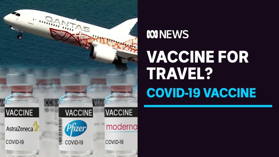 Qantas angers some with proposed vaccine requirement for international travel | ABC News