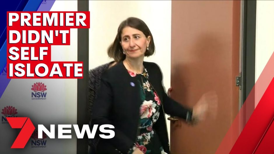 NSW Premier Gladys Berejiklian failed to isolate after coronavirus test | 7NEWS