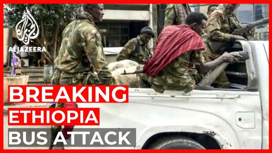 Dozens killed in Ethiopia bus attack amid Tigray conflict