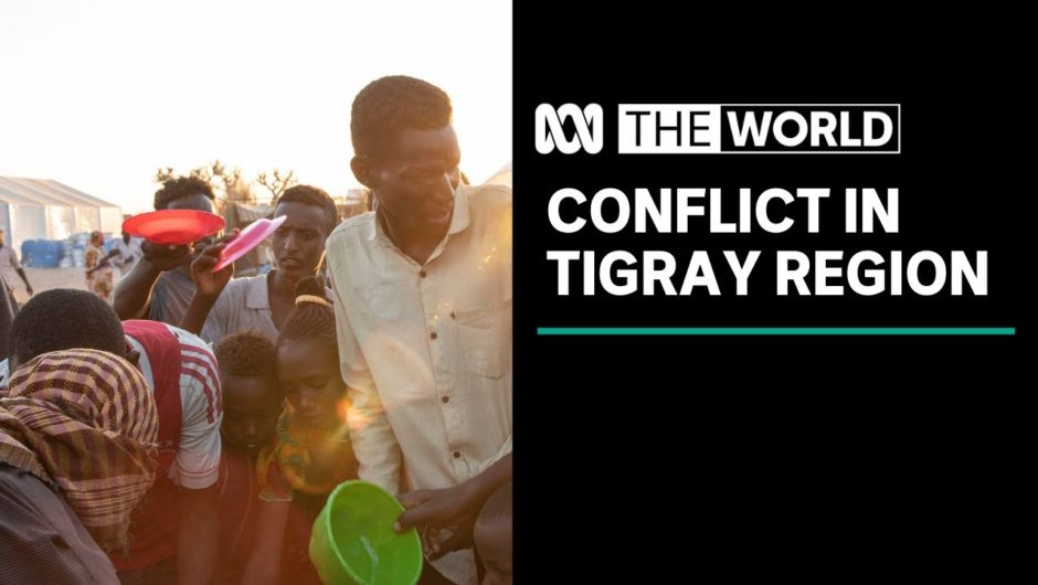 Anxiety in Australia as conflict ravages Tigray region of Ethiopia | The World