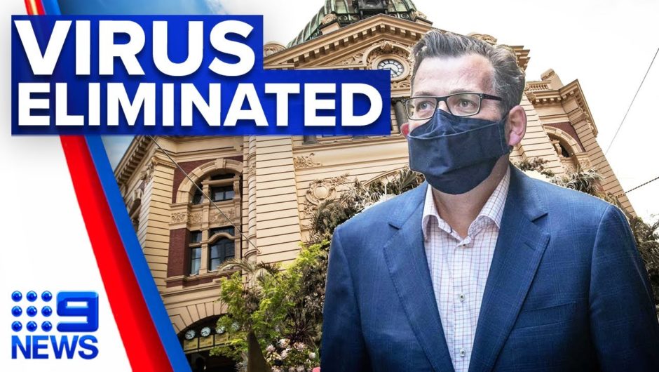 Coronavirus: Victoria eliminates COVID-19 | 9 News Australia