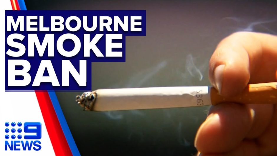 Melbourne CBD ban on vaping and smoking | 9 News Australia