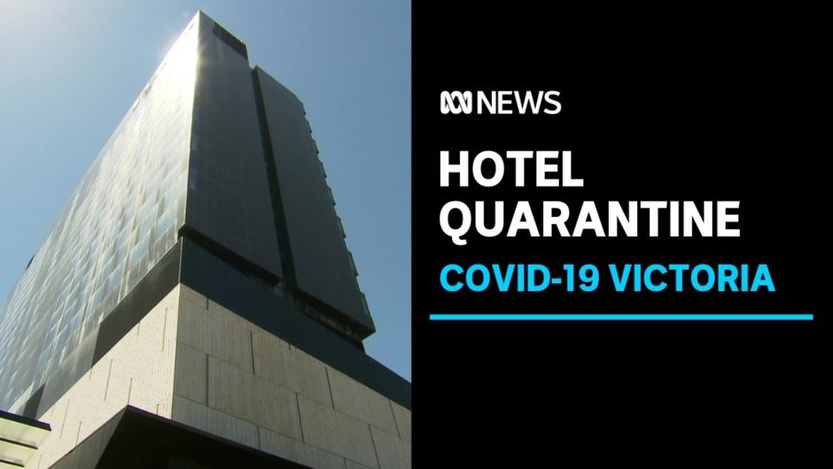 Victorian Government resets coronavirus hotel quarantine program | ABC News