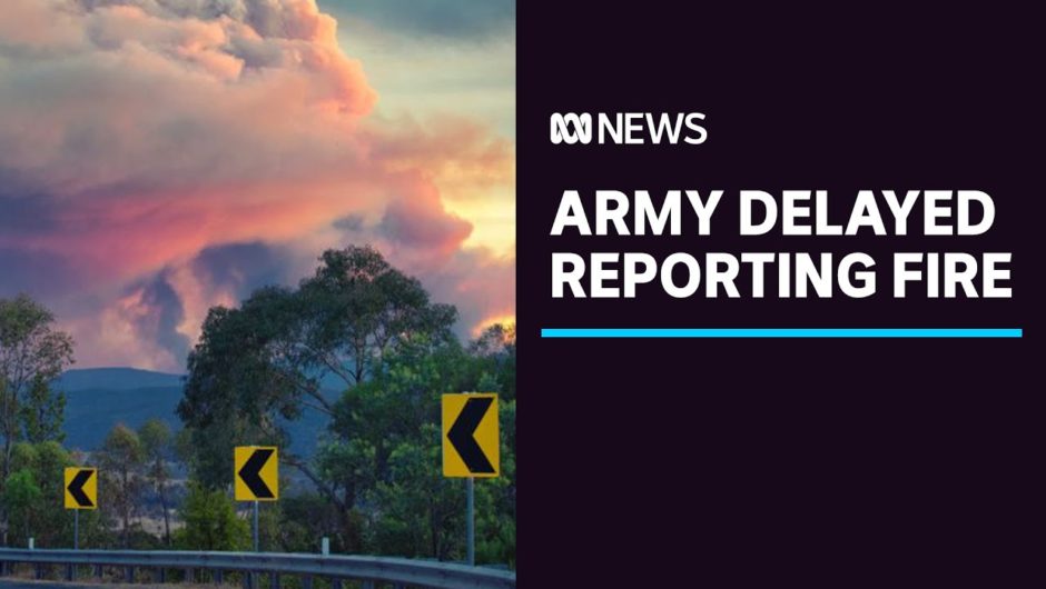 An Army chopper sparked a massive bushfire, but its crew delayed reporting its location | ABC News