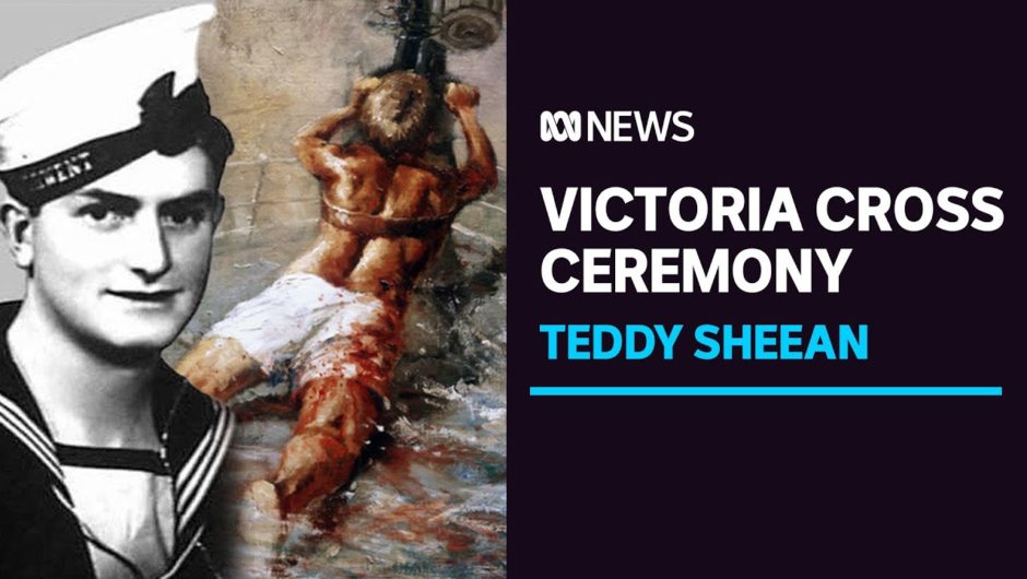 WWII hero Teddy Sheean awarded Victoria Cross 78 years to the day after 'stuff of legend' | ABC News