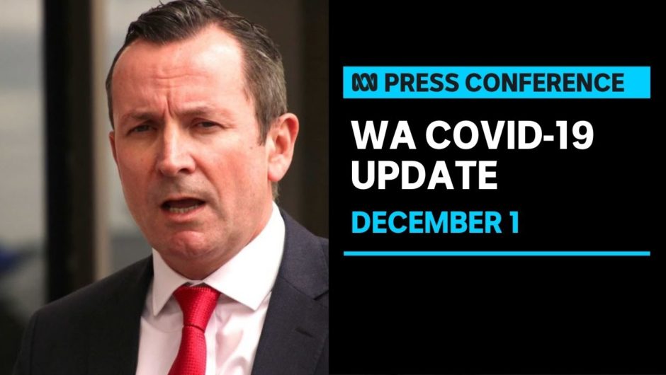 WA Premier Mark McGowan is providing a COVID-19 update | ABC News