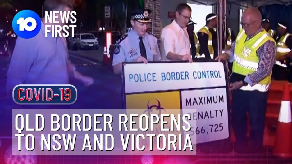 Queensland Border Opens To NSW And Victoria | 10 News First