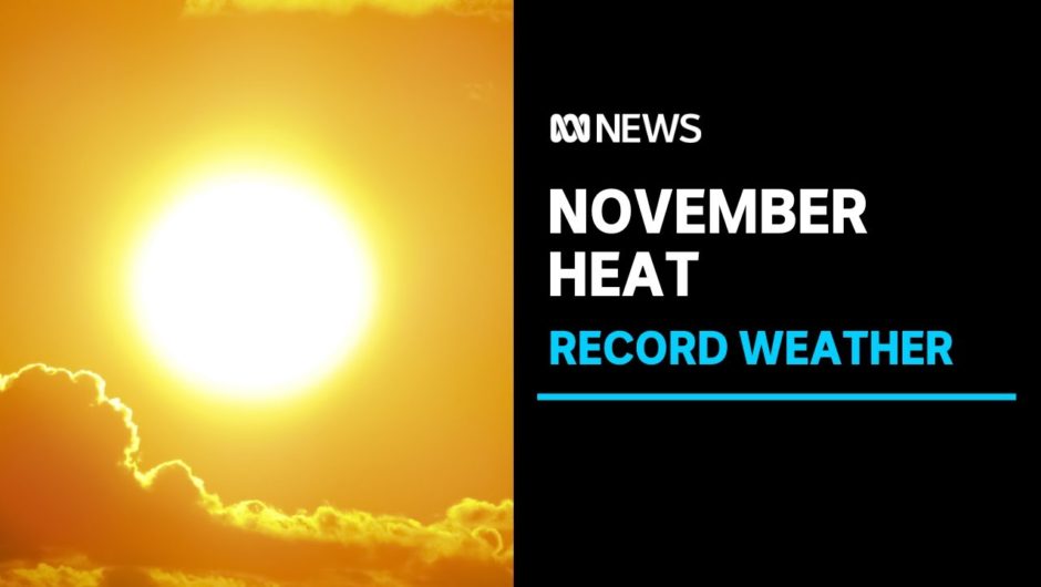 The Northern Territory records its hottest November on record | ABC News