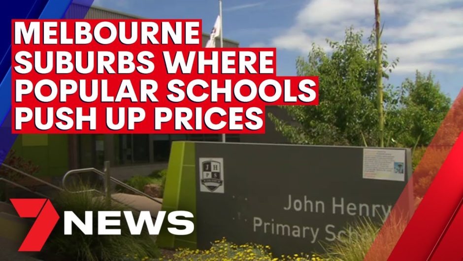 Melbourne's best public schools are pushing up house prices | 7NEWS