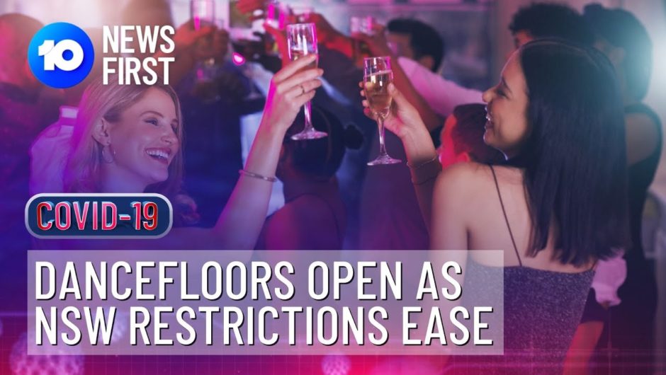 NSW COVID-19 Rules Eased: Venue Limits Scrapped | 10 News First