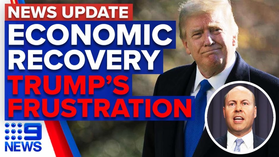 Coronavirus: Australia technically out of recession; Trump frustrated with vaccine | 9News Australia
