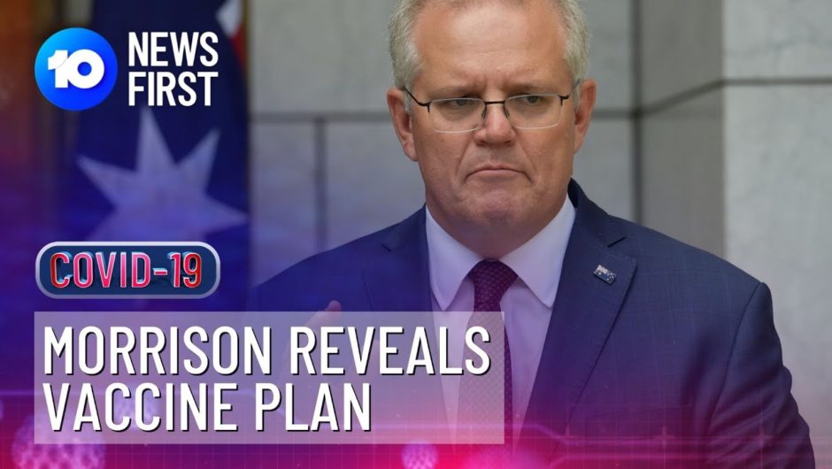 Scott Morrison Explains Coronavirus Vaccine Plan For Australia | 10 News First