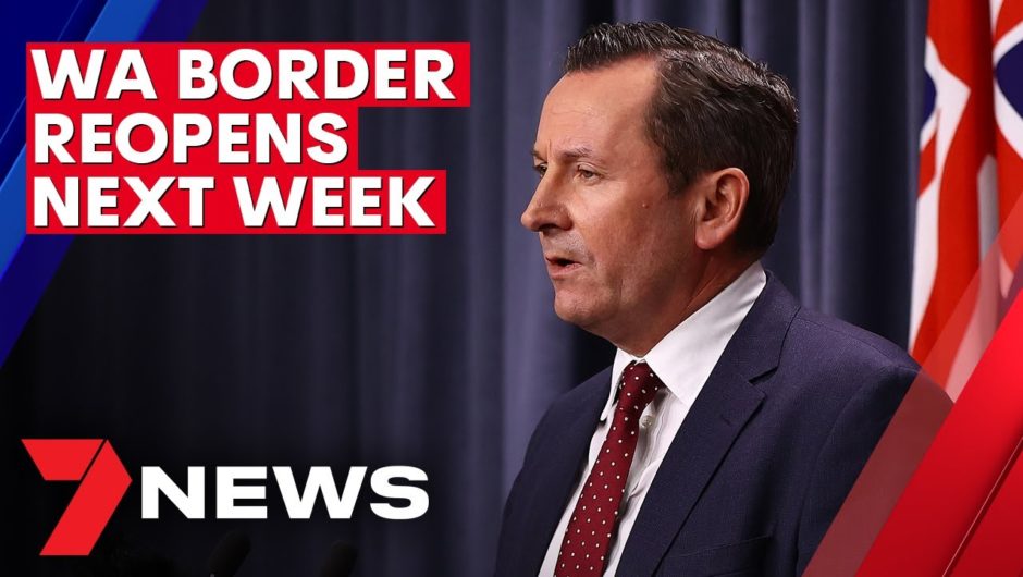 Western Australia to reopen to NSW and Victorian travellers | 7NEWS