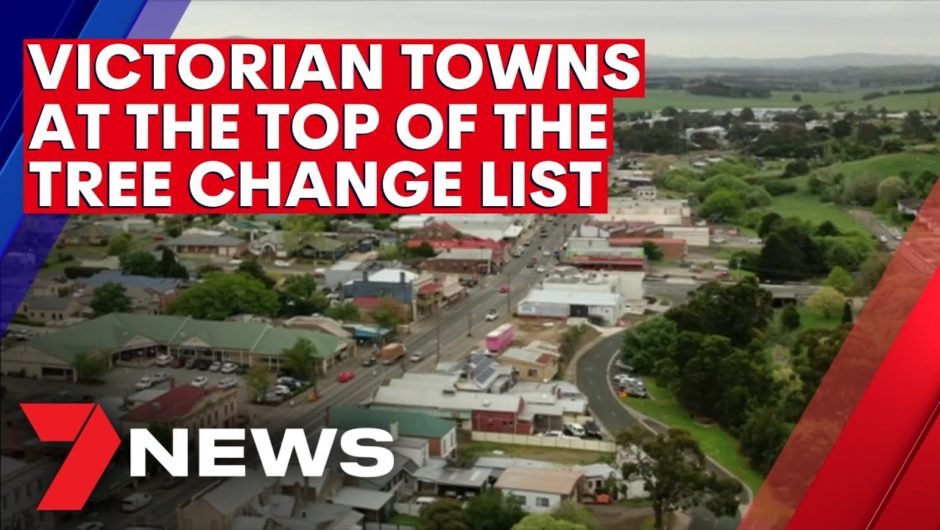 The Victorian towns at the top of the tree change list | 7NEWS
