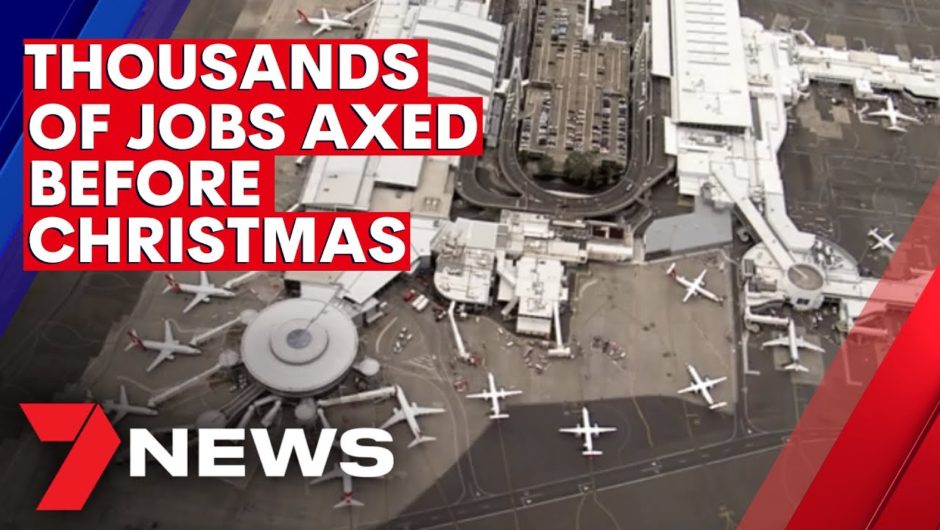 Thousands of Qantas staff lose jobs weeks before Christmas | 7NEWS