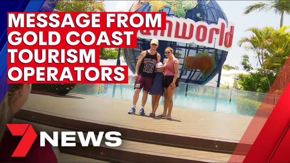 A simple message from tourism operators on the Gold Coast | 7NEWS