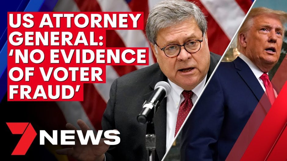 Donald Trump: US Attorney General dismisses election-changing amount of voter fraud | 7NEWS