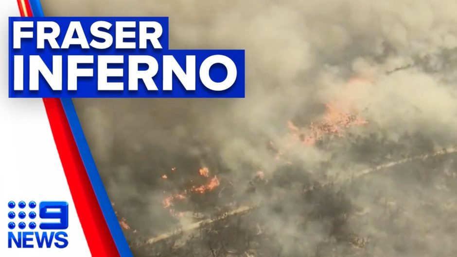 Bushfires inch closer to Fraser Island tourist spots | 9 News Australia