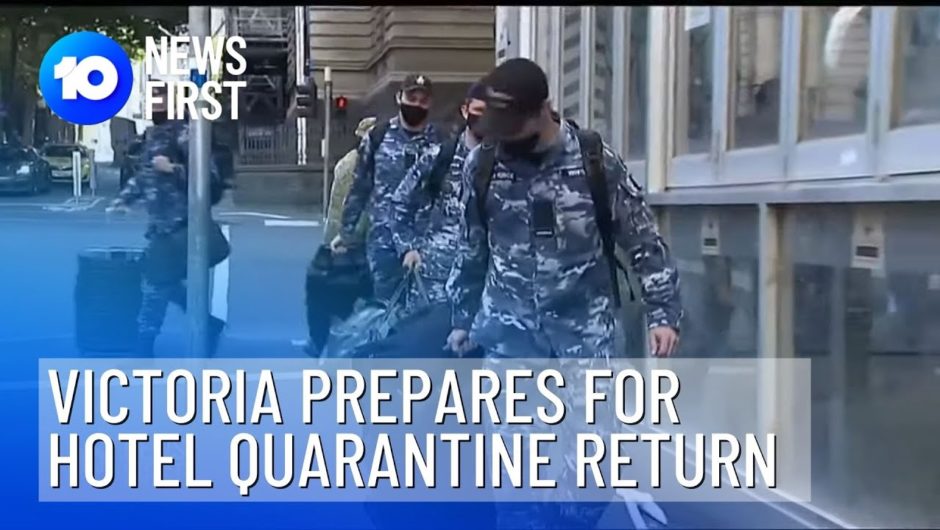 Victoria Prepares For Return To Hotel Quarantine  | 10 News First