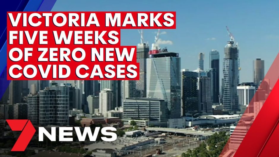 Victoria marks five weeks of zero COVID cases | 7NEWS