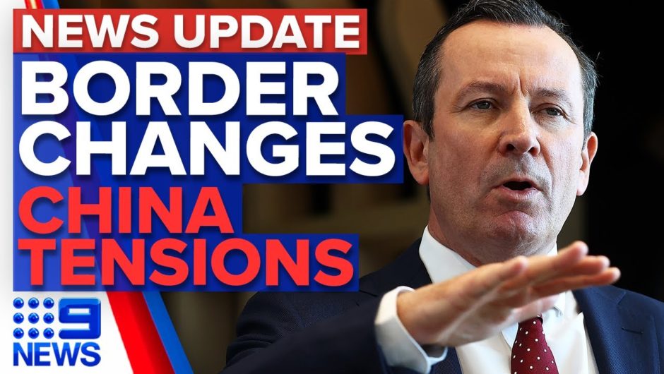 WA borders open for Christmas, China tweet fallout | 9 News Australia