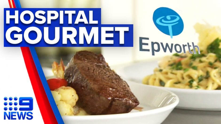 Hospital food goes gourmet | 9 News Australia