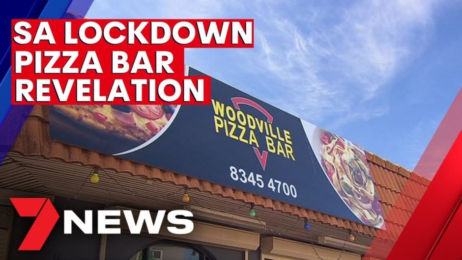 Woodville Pizza Bar investigation into SA COVID lockdown debacle focuses on CCTV | 7NEWS