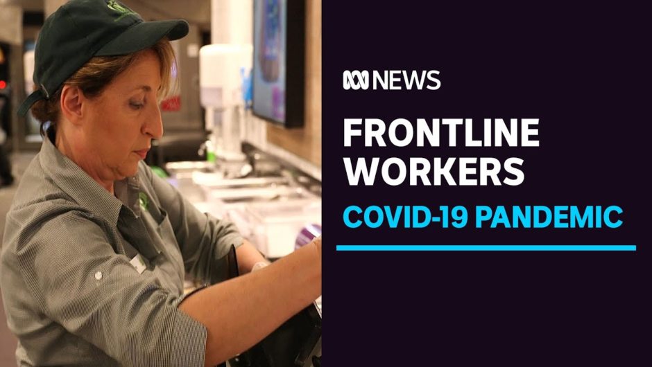 Before COVID, they 'just worked at a supermarket' – now they're front line workers | ABC News