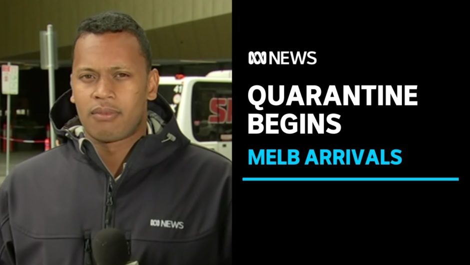 Melbourne's new quarantine system put to the test as first international travelers arrive | ABC News