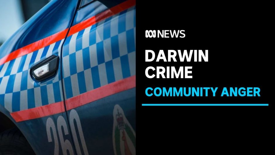 Darwin crime reaches boiling point | ABC News