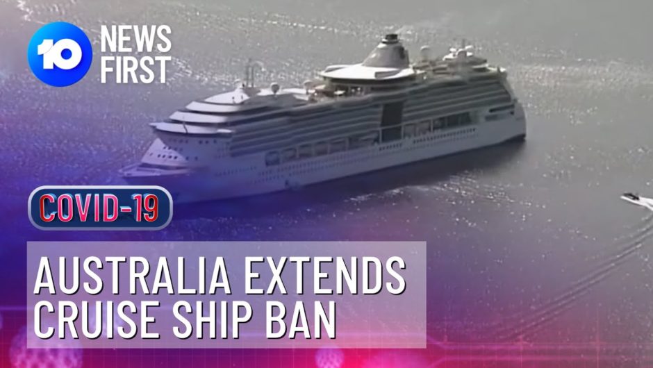 WA Opens Border As Cruise Ban Is Extended | 10 News First