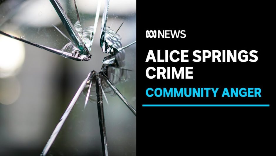 Youth crime in Alice Springs has locals living in fear | ABC News