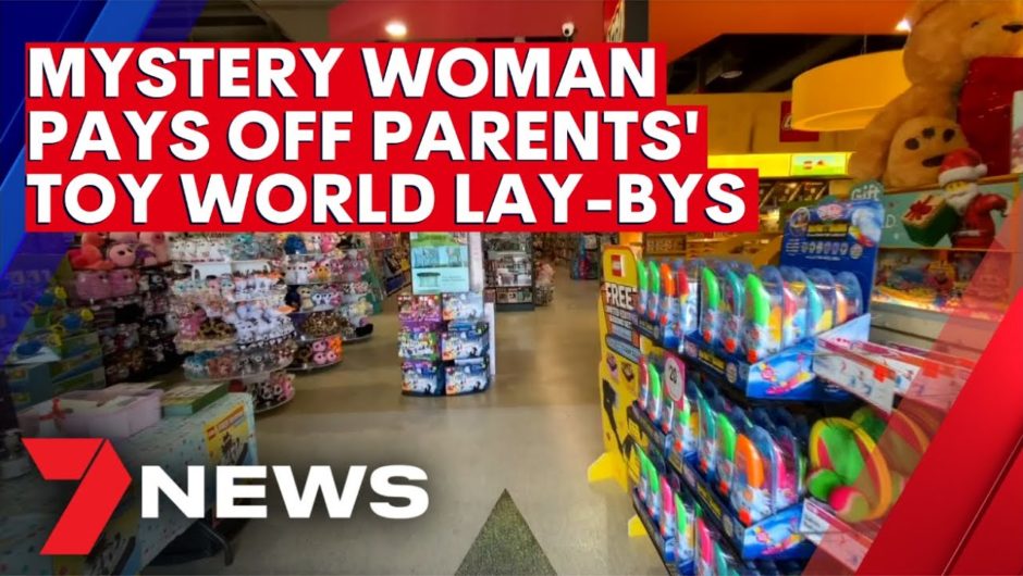 Woman pays off every layby in Toy Store | 7NEWS