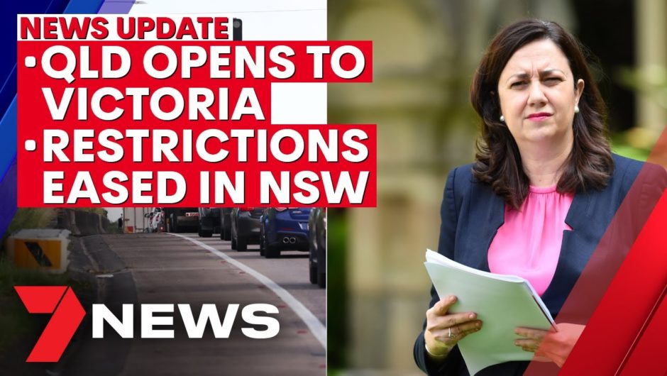 COVID-19 Update: Queensland opens to Victoria, NSW eases more restrictions, SA hotel latest | 7NEWS
