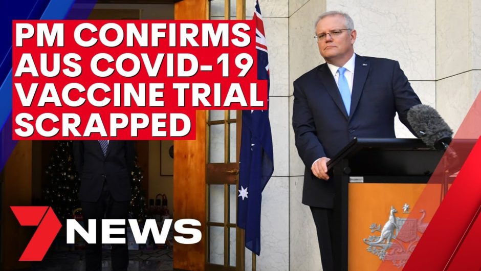 COVID-19: Prime Minister Scott Morrison confirms vaccine deal has been scrapped | 7NEWS