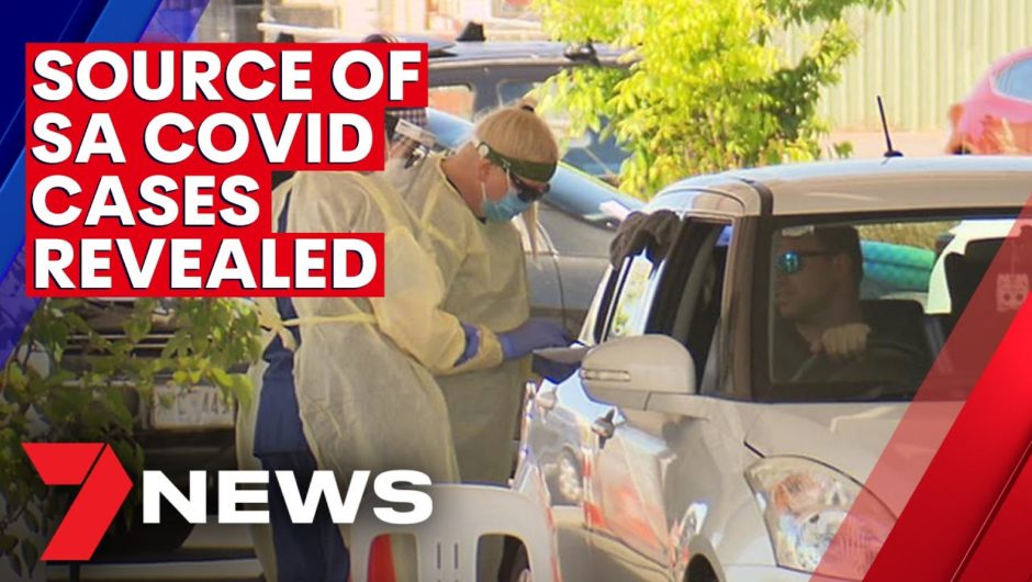 Bombshell revelations on spread of SA COVID cases | 7NEWS
