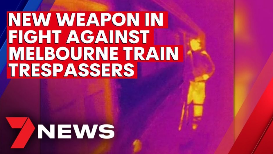 New weapon in fight against Melbourne train trespassers | 7NEWS