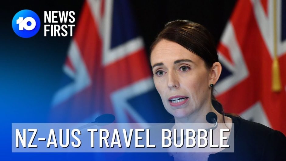 New Zealand Travel Bubble Greenlit By Jacinda Ardern