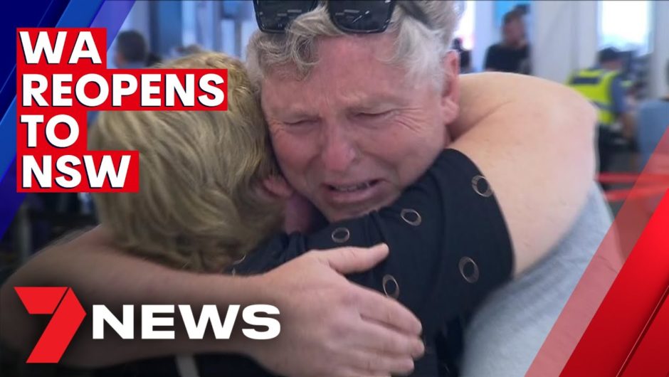 WA border finally open for NSW and Victorian residents with emotional reunions | 7NEWS