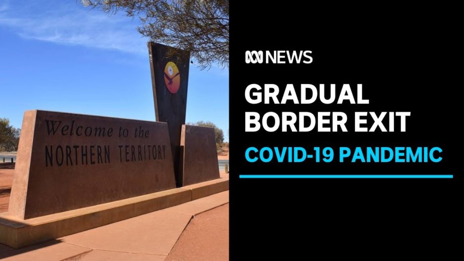 Northern Territory border restrictions ease as the country remains vigilant on Covid-19 | ABC News