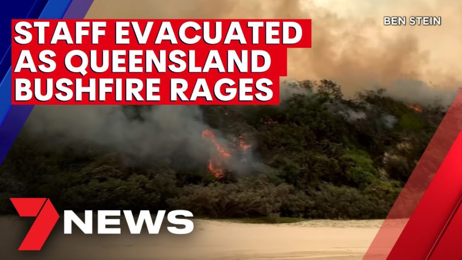 Dozens of staff evacuate Kingfisher Bay resort as Fraser Island bushfire rages | 7NEWS