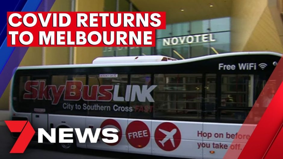 Coronavirus returns to Melbourne | 7NEWS