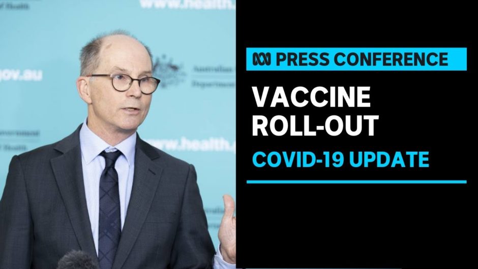 Chief Medical Officer says Australia is on track with COVID-19 vaccine roll-out | ABC News