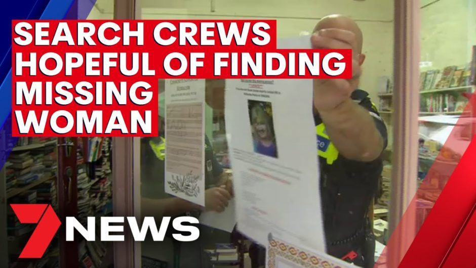 Search crews hopeful of finding missing Melbourne woman | 7NEWS