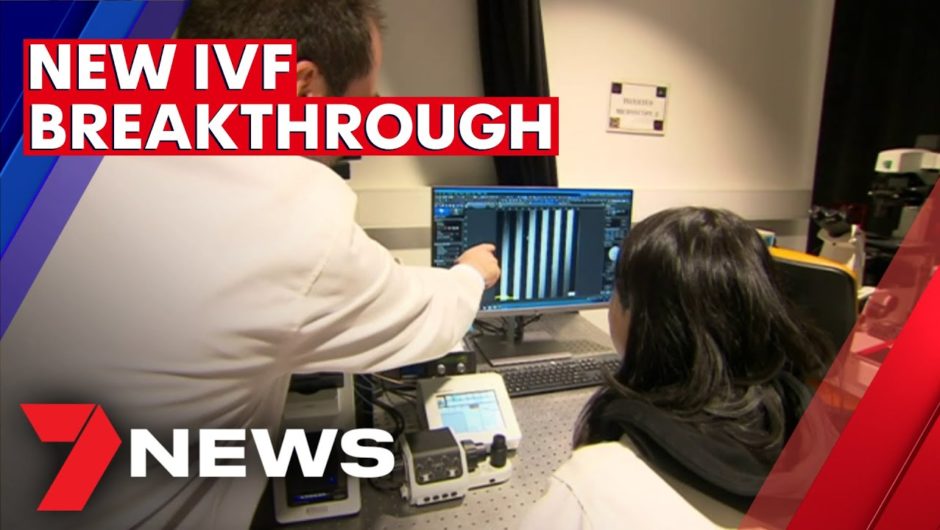 The new IVF breakthrough making it easier to have children | 7NEWS