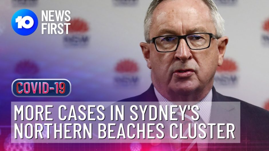 More NSW COVID-19 Cases In Sydney's Northern Beaches Cluster | 10 New First