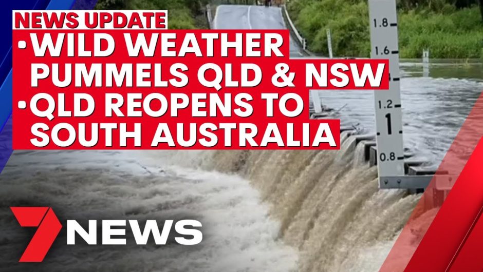 7NEWS Update – December 14: Wild weather lashes QLD and NSW; QLD opens border to SA | 7NEWS